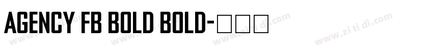 Agency FB Bold Bold字体转换